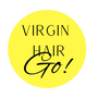 Virgin Hair Go!